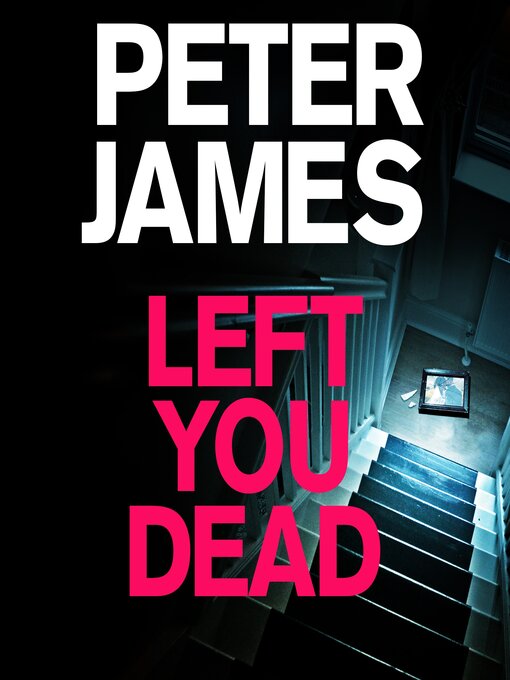 Title details for Left You Dead by Peter James - Available